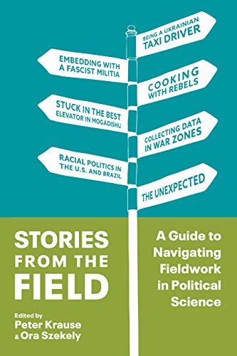 ダウンロード  Stories from the Field: A Guide to Navigating Fieldwork in Political Science (English Edition) 本
