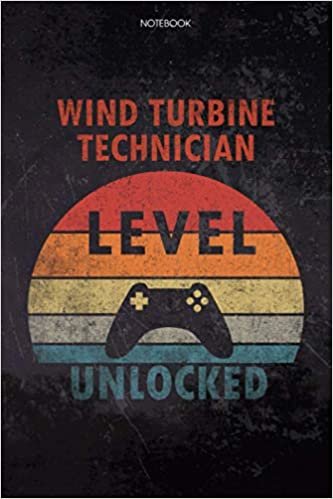ダウンロード  Lined Notebook Journal Wind Turbine Technician Level Unlocked Job Title Working Cover: 6x9 inch, Bill, Daily Journal, Cute, Life, 114 Pages, Goal, Homework 本