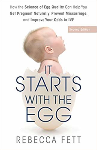 تحميل It Starts with the Egg: How the Science of Egg Quality Can Help You Get Pregnant Naturally, Prevent Miscarriage, and Improve Your Odds in IVF