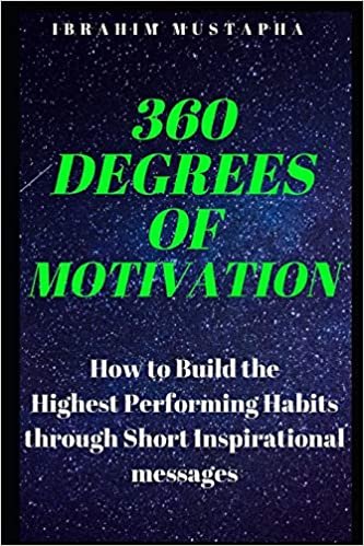 اقرأ 360 Degrees of Motivation: How to Build the Highest Performing Habits through Short Inspirational messages الكتاب الاليكتروني 