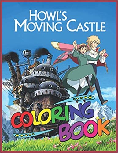 Howl’s Moving Castle Coloring Book: Funny Moving Castle Coloring Pages 8.5x11 inches - Perfect Gift for Kids - Birthday Gift for Son Daughter - Howl And Sophie Coloring ダウンロード