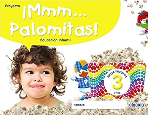 اقرأ ¡Mmm... Palomitas! Educación Infantil 3 años. Tercer trimestre الكتاب الاليكتروني 