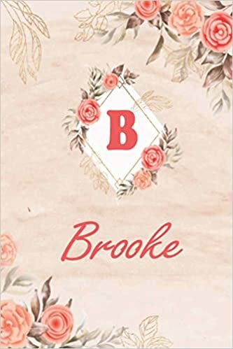Brooke: Perfect Personalized Notebook With Name Brooke And Letter B Initial Monogram, Personalized Birthday Gift for Brooke l 6/9 in indir