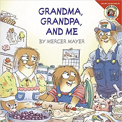 ダウンロード  Little Critter: Grandma, Grandpa, and Me 本