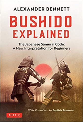 ダウンロード  Bushido Explained: The Japanese Samurai Code: A New Interpretation for Beginners 本