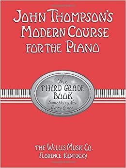 ダウンロード  John Thompson's Modern Course for the Piano: The Third Grade Book : Something New Every Lesson 本