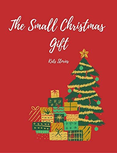 The Sall Christmas Gift: Christmas Bedtime Stories For Kids (Christmas Stories For Kids) (English Edition)