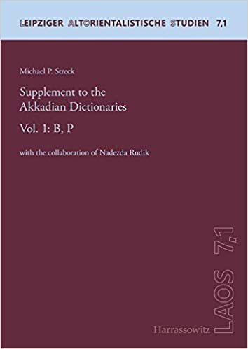Supplement to the Akkadian Dictionaries: Vol. 1: B, P (Leipziger Altorientalische Studien)