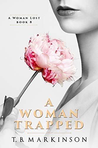 ダウンロード  A Woman Trapped (A Woman Lost Book 8) (English Edition) 本