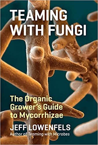 ダウンロード  Teaming with Fungi: The Organic Grower's Guide to Mycorrhizae (Science for Gardeners) 本