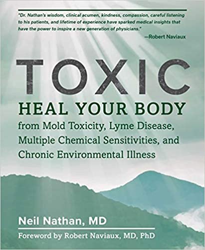 ダウンロード  Toxic: Heal Your Body from Mold Toxicity, Lyme Disease, Multiple Chemical Sensitivities, and Chronic Environmental Illness 本