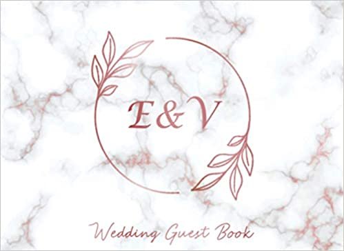 indir E &amp; V Wedding Guest Book: Monogram Initials Guest Book For Wedding, Personalized Wedding Guest Book Rose Gold Custom Letters, Marble Elegant Wedding ... and Small Weddings, Paperback, 8.25&quot; x 6&quot;