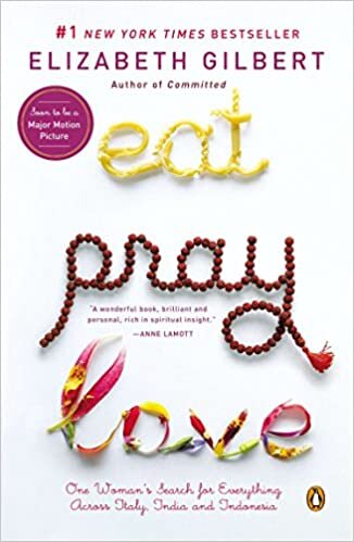  بدون تسجيل ليقرأ Eat Pray Love: One Woman's Search for Everything Across Italy, India and Indonesia (Internation Al Export Edition)