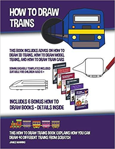 indir How to Draw Trains (This Book Includes Advice on How to Draw 3D Trains, How to Draw Model Trains, and How to Draw Train Cars)