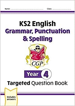 تحميل New KS2 English Year 4 Grammar, Punctuation &amp; Spelling Targeted Question Book (with Answers)