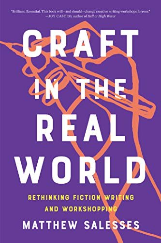 ダウンロード  Craft in the Real World: Rethinking Fiction Writing and Workshopping (English Edition) 本