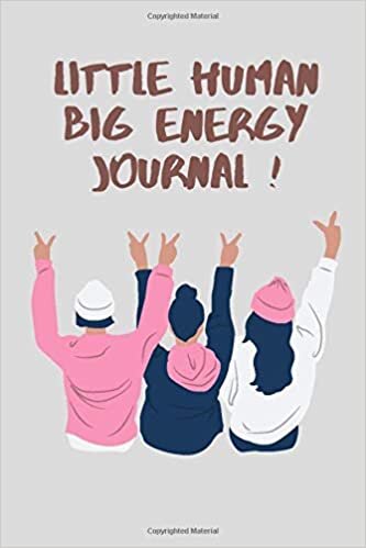 Little Human Big Energy Journal !: Special Secrets Safe Journal For Girls and s with prompts writing For Self Exploration, Imaginative Thinking, and Creative Writing indir