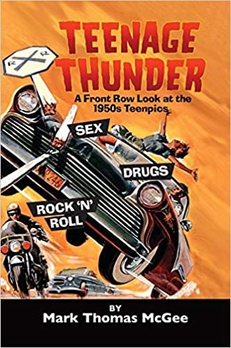 تحميل Teenage Thunder - A Front Row Look at the 1950s Teenpics (hardback)