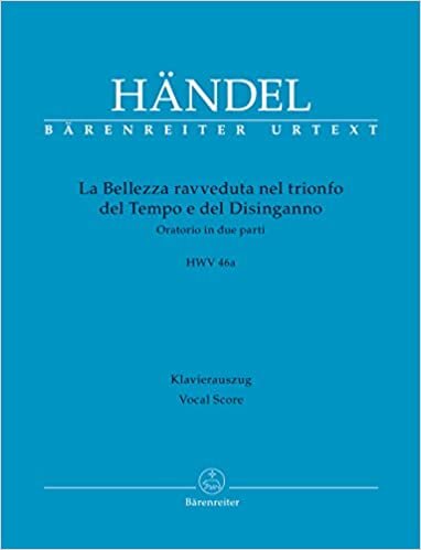 ダウンロード  La Bellezza ravveduta nel trionfo del Tempo e del Disinganno HWV 46a -Oratorium in zwei Teilen- (Rom 1707): Oratorium in zwei Teilen 本