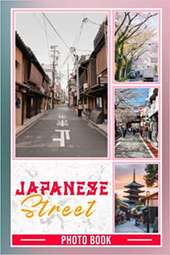 تحميل Japanese Street Photo Book: Landscape in Japan Colorful Photograph Album For All Ages To Unleash The Creativity Energy