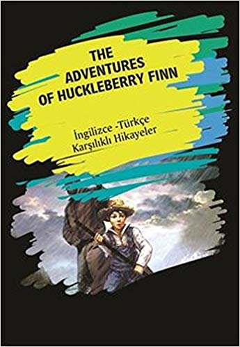 indir The Adventures of Huckleberry Finn: İngilizce - Türkçe Karşılıklı Hikayeler