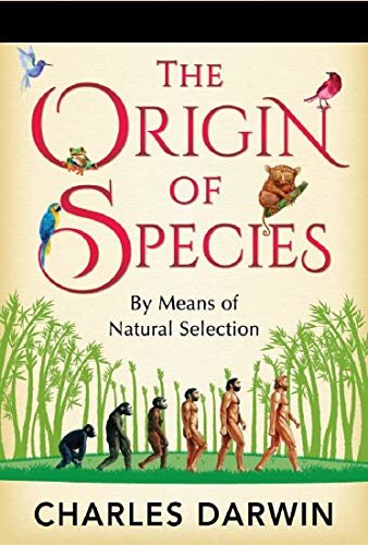 On the Origin of Species by Means of Natural Selection; Or, The Preservation ... (English Edition)