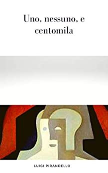 ダウンロード  Uno, nessuno, e centomila (Illustrato) (Italian Edition) 本