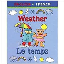 Catherine Bruzzone Weather‎/‎Le Temps (Bilingual First Books) تكوين تحميل مجانا Catherine Bruzzone تكوين