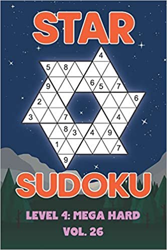 Star Sudoku Level 4: Mega Hard Vol. 26: Play Star Sudoku Hoshi With Solutions Star Shape Grid Hard Level Volumes 1-40 Sudoku Variation Travel Friendly Paper Logic Games Japanese Number Cross Sum Puzzle Improve Math Challenge All Ages Kids to Adult Gifts