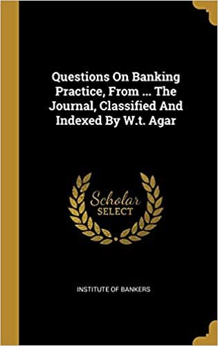 تحميل Questions On Banking Practice, From ... The Journal, Classified And Indexed By W.t. Agar