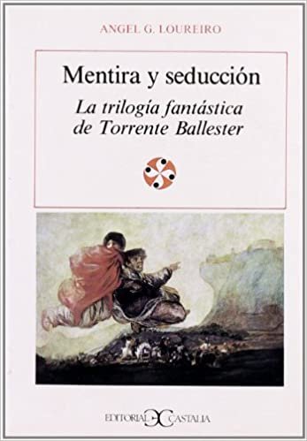 Mentira y Seduccion - Torrente Ballester (Literatura y Sociedad) indir