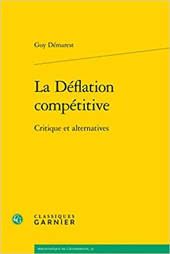 La Déflation compétitive: Critique et alternatives (Bibliothèque de l'économiste (32), Band 11) indir
