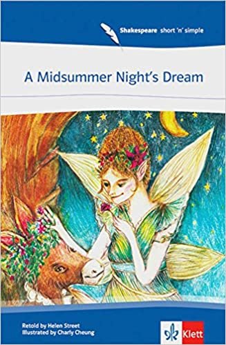 A Midsummer Night's Dream: Englische Lektüre für das 3. Lernjahr (Shakespeare short 'n' simple) indir