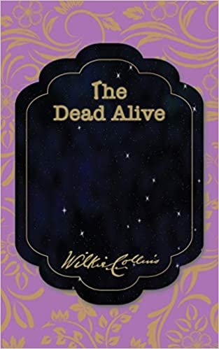 The Dead Alive (The Best Wilkie Collins Books, Band 31) indir