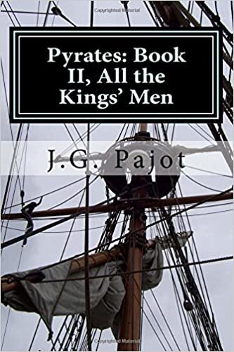 Pyrates: Book II, All the Kings' Men: Volume 2