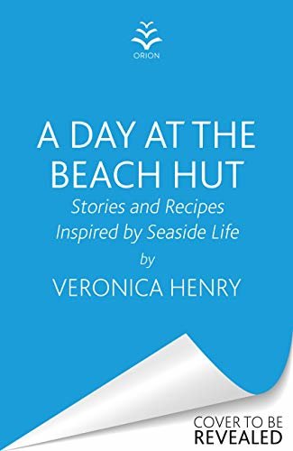 A Day at the Beach Hut: Stories and Recipes Inspired by Seaside Life (English Edition)