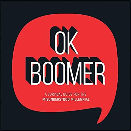 Ok Boomer: A Survival Guide for the Misunderstood Millenial indir