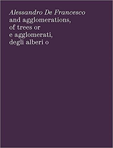 تحميل Alessandro de Francesco: And Agglomerations, of Trees or