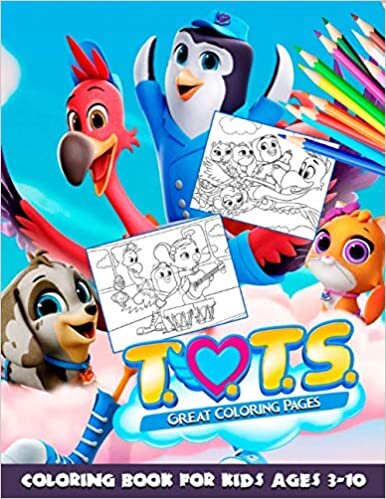 indir Tots Coloring Book: Great Coloring Pages For Kids Ages 3-10 Perfect Coloring Book!