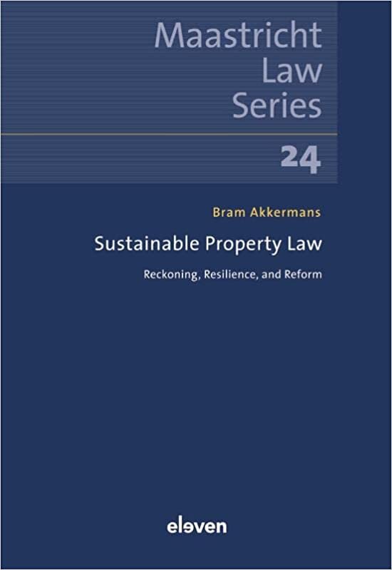 تحميل Sustainable Property Law: Reckoning, Resilience, and Reformvolume 24