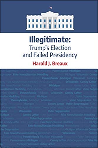 indir Illegitimate: Trump&#39;s Election and Failed Presidency