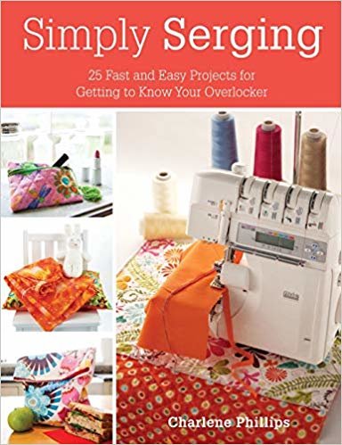 indir Simply Serging : 25 Fast and Easy Projects for Getting to Know Your Overlocker