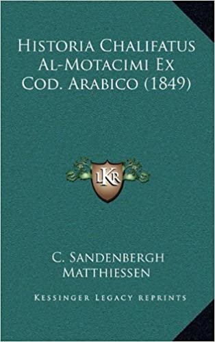 تحميل Historia Chalifatus Al-Motacimi Ex Cod. Arabico (1849)