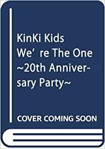 ダウンロード  KinKi Kids We're The One―20th Anniversary Party 本
