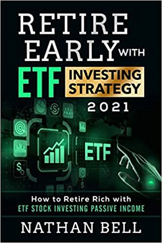 Retire Early with ETF Investing Strategy 2021: How to Retire Rich with ETF Stock Investing Passive Income indir