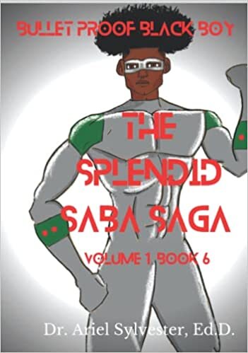 تحميل The Splendid Saba Saga: Bullet Proof Black Boy: Volume 1 Book 6