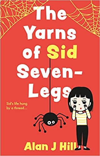 The Yarns of Sid Seven-Legs