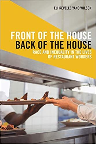 Front of the House, Back of the House: Race and Inequality in the Lives of Restaurant Workers (Latina/O Sociology) ダウンロード