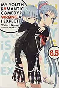 ダウンロード  My Youth Romantic Comedy Is Wrong, As I Expected, Vol. 6.5 (light novel) (My Youth Romantic Comedy Is Wrong, As I Expected, 7.5) 本