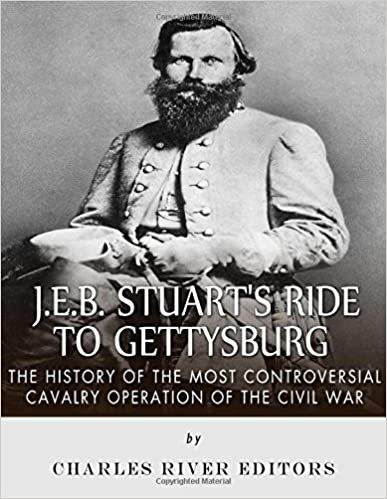 J.E.B. Stuart’s Ride to Gettysburg: The History of the Most Controversial Cavalry Operation of the Civil War indir